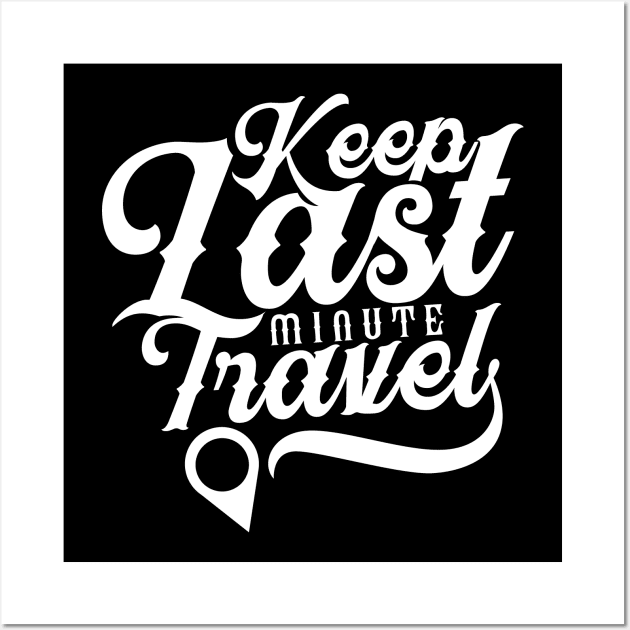 Trip Team Traveling Last Minute Travel Traveler Wall Art by dr3shirts
